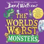The Worlds Worst Monsters, David Walliams