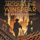 The American Agent A Maisie Dobbs Novel, Jacqueline Winspear