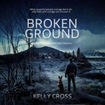Broken Ground, Kelly Cross