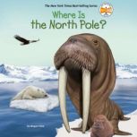 Where Is the North Pole?, Megan Stine