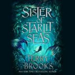 Sister of Starlit Seas, Terry Brooks