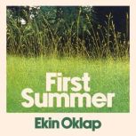 First Summer, Ekin Oklap