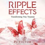 Ripple Effects, PJ Victor