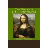 The Smile of La Gioconda, Morley Roberts