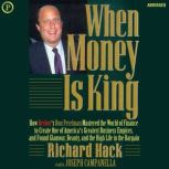 When Money Is King, Richard Hack