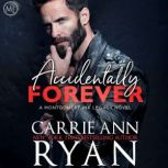Accidentally Forever, Carrie Ann Ryan