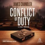 Conflict of Duty, James Chandler