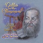 Galileo and the Stargazers, Jim Weiss