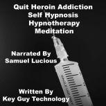 Quit Heroin Addiction Self Hypnosis H..., Key Guy Technology