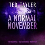 A Normal November, Ted Tayler