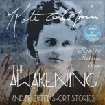 The Awakening and Selected Short Stor..., Kate Chopin