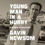 Young Man in a Hurry, Gavin Newsom