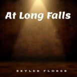 At Long Falls, Skyler Flores