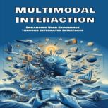 Multimodal Interaction, May Sherry