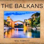 The Balkans, Will Forrest