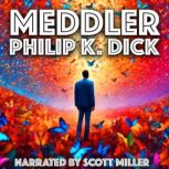 Meddler, Philip K. Dick