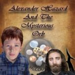 Alexander Hazard And The Mysterious O..., C.M.Couper