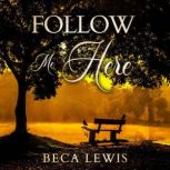 Follow Me Here, Beca Lewis