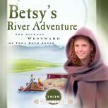 Betsys River Adventure, Veda Boyd Jones