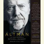 Robert Altman The Oral Biography, Mitchell Zuckoff