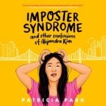 Imposter Syndrome and Other Confessio..., Patricia Park