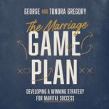 The Marriage Game Plan, George Gregory