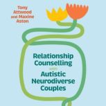 Relationship Counselling with Autisti..., Tony Attwood