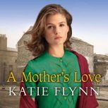 A Mothers Love, Katie Flynn