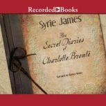 The Secret Diaries of Charlotte Bront..., Syrie James
