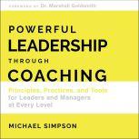 Powerful Leadership Through Coaching, Michael Simpson