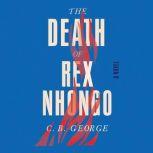 The Death of Rex Nhongo, C.B. George