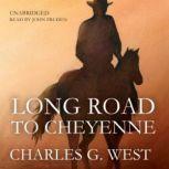 Long Road to Cheyenne, Charles G. West
