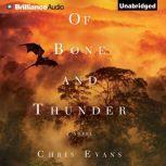 Of Bone and Thunder, Chris Evans