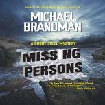 Missing Persons A Buddy Steel Mystery, Michael Brandman