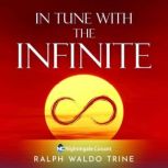 In Tune with the Infinite, Ralph Waldo Trine