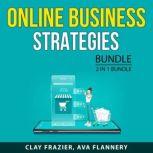 Online Business Strategies, 2 in 1 bu..., Clay Frazier