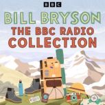 The Bill Bryson BBC Radio Collection, Bill Bryson