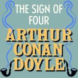 The Sign of Four, Arthur Conan Doyle