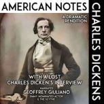 American Notes A Dramatic Rendition, Charles Dickens