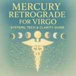Mercury Retrograde for Virgo, Selena Hartwell