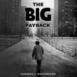 The Big Payback, Aundrea T. Washington