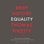A Brief History of Equality, Thomas Piketty