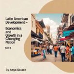 Latin American Development, Anya Solace