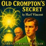 Old Cromptons Secret, Harl Vincent