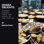 Dhaka Delights, Mehnaz Karim