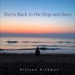 Starts Back to the Ship and Says, Allison Hickman
