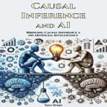 Causal Inference and AI, Sam Green