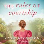 Rules of Courtship, The, Kasey Stockton