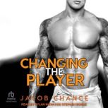 Changing the Player, Jacob Chance