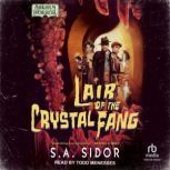 Lair of the Crystal Fang, S.A. Sidor